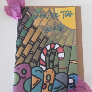 Stophy - You're Too Sweet 4.2"x6" Card